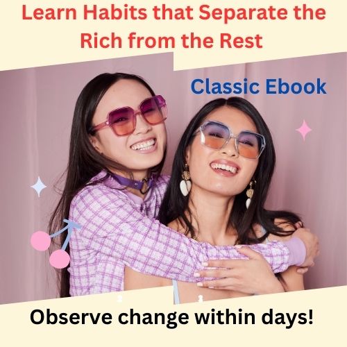 LEARN HABITS THAT SEPARATE THE RICH FROM THE REST