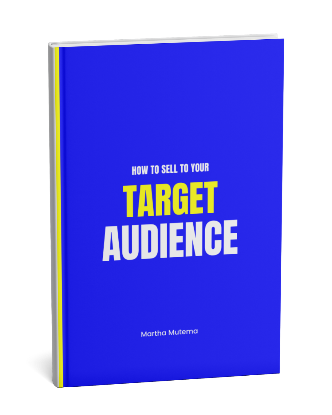 HOW TO SELL TO YOUR TARGET AUDIENCE